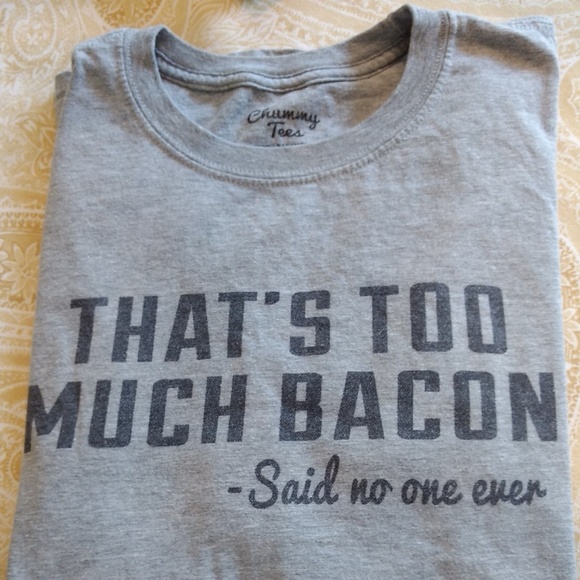 Chummy Tees Tops - Chummy Tshirt BACON!!! SZ L